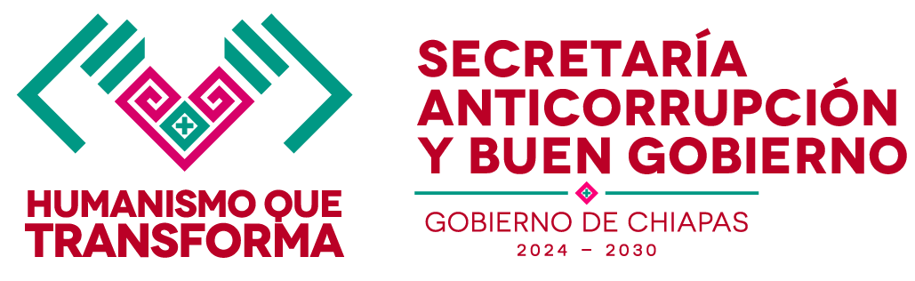 Humanismo que transforma. Secretaría Anticorrupción y Buen Gobierno, Gobierno de Chiapas 2024 – 2030